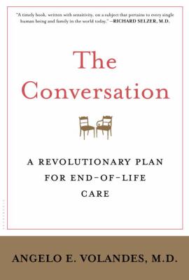 The conversation : a revolutionary plan for end-of-life care