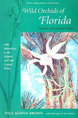 Wild orchids of Florida : with references to the Atlantic and Gulf Coastal Plains