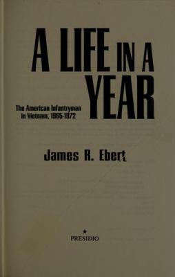 A life in a year : the American infantryman in Vietnam, 1965-1972