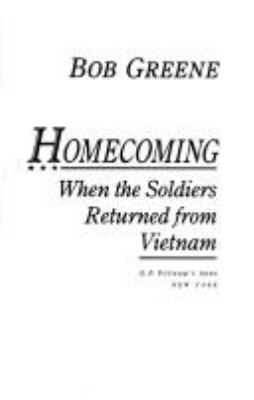 Homecoming : when the soldiers returned from Vietnam