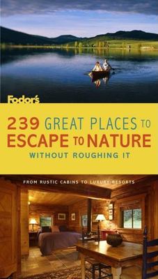 239 great places to escape to nature without roughing it.