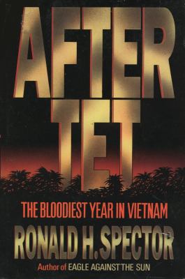 After Tet : the bloodiest year in Vietnam