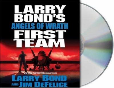 Larry Bond's First team : angels of wrath