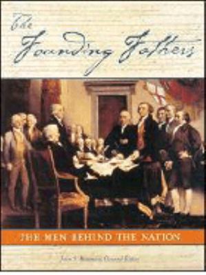 The founding fathers : the men behind the nation