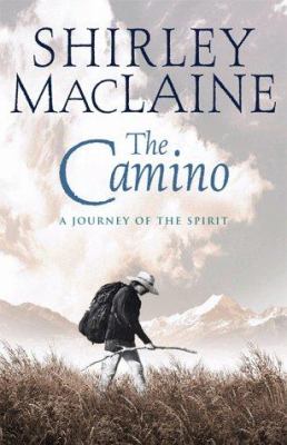 The Camino : a journey of the spirit