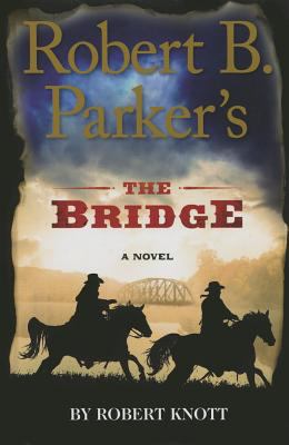 Robert B. Parker's The bridge