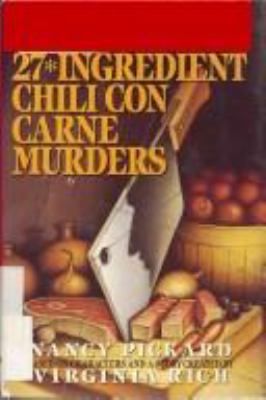 The 27 ingredient chili con carne murders : based on characters and a story created by Virginia Rich