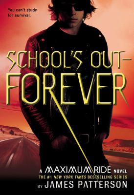 Maximum ride : school's out forever