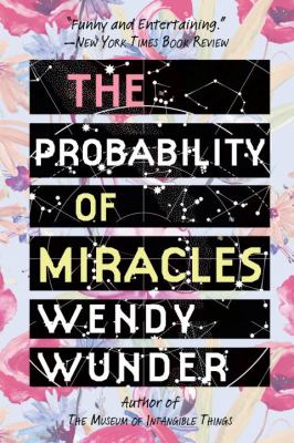 The probability of miracles : a novel