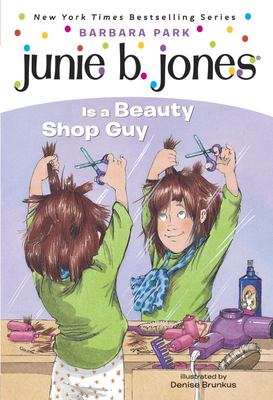 Junie B. Jones is a beauty shop guy