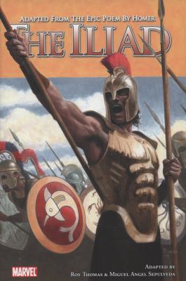 The Iliad : adapted from the epic poem by Homer