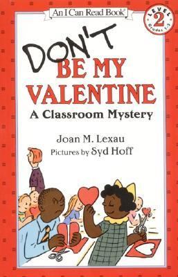 Don't be my valentine : a classroom mystery