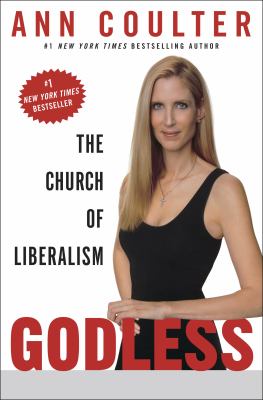 Godless : the church of liberalism