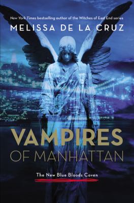 Vampires of Manhattan : the new Blue Bloods coven