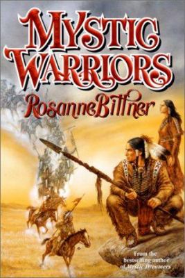 Mystic warriors : by Rosanne Bittner