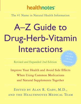 A-Z guide to drug-herb vitamin interactions :
