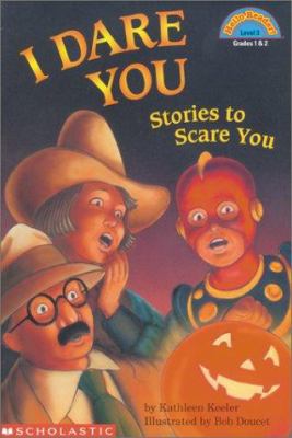 I dare you : stories to scare you