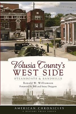 Volusia County's west side : steamboats & sandhills