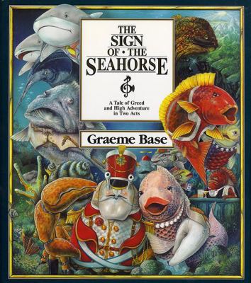 The sign of the seahorse : a tale of greed and high adventure in two acts