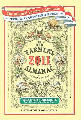 The old farmer's almanac : calculated on a new and improved plan for the year of our Lord 2011.