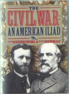 The Civil War : the American Iliad, as told by those who lived it