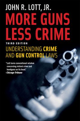 More guns, less crime : understanding crime and gun-control laws