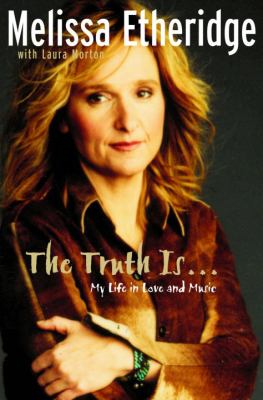 The truth is-- : my life in love and music