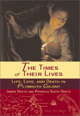 The times of their lives : life, love, and death in Plymouth Colony