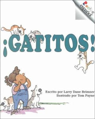 Gatitos! =Cats! : escrito por Larry Dane Brimner ; ilustrado por Tom Payne.