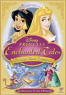 Disney princess, Enchanted tales : follow your dreams