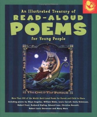 An illustrated treasury of read-aloud poems for young people : more than 100 of the world's best-loved poems for parent and child to share.