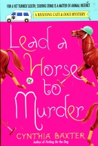 Lead a Horse to Murder: a Reigning Cats & Dogs Mystery