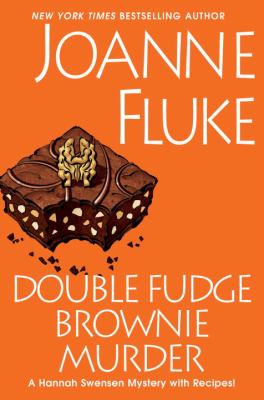 Double fudge brownie murder : [a Hannah Swensen mystery with recipes]