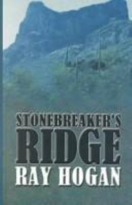 Stonebreaker's Ridge : a western story