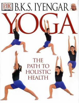 Yoga : the path to holistic health