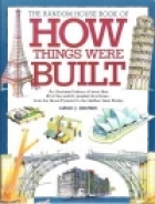 The Random House book of how things were built