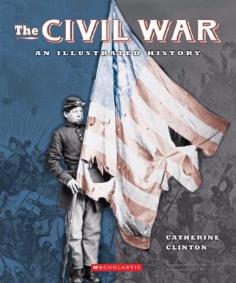 The Civil War : an illustrated history