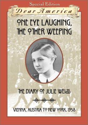 One Eye Laughing, the Other Weeping: the diary of Julie Weiss