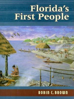 Florida's first people : 12,000 years of human history