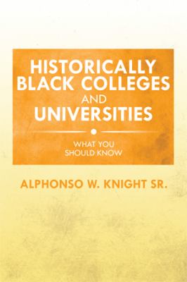 Historically black colleges and universities : what you should know