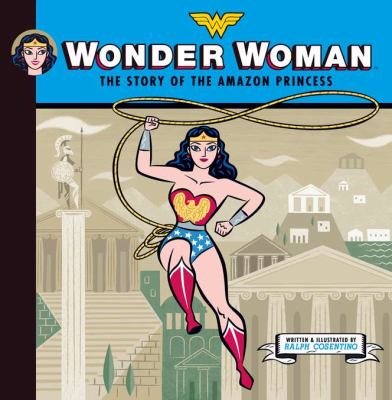 Wonder Woman : the story of the amazon princess