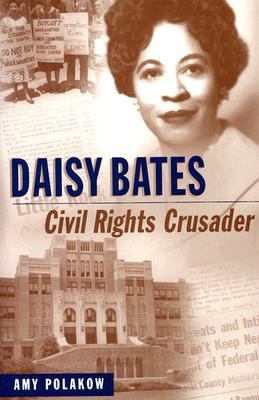 Daisy Bates : civil rights crusader