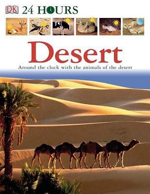 Desert : [around the clock with the animals of the desert]