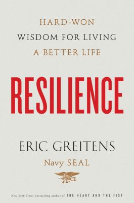 Resilience : hard-won wisdom for living a better life