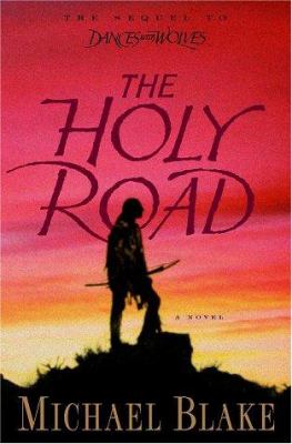 The Holy Road: a novel