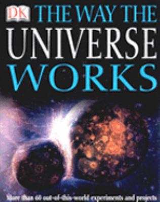 The way the universe works