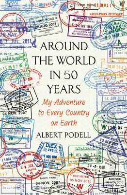 Around the world in 50 years : my adventure to every country on earth