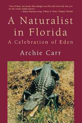 A naturalist in Florida : a celebration of Eden
