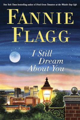 I still dream about you : a novel