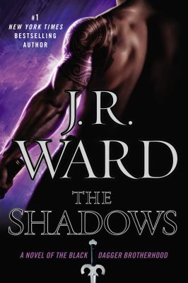 The shadows : a novel of the Black Dagger Brotherhood